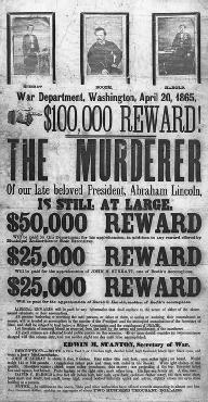 This 1865 poster offered a reward for three men (John H. Surratt, John Wilkes Booth, David E. Herold) alleged to have been involved in the assassination of President Abraham Lincoln. LIBRARY OF CONGRESS