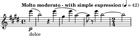 \relative c''' { \clef treble \key e \major \time 4/4 \tempo "Molto moderato - with simple expression" 4 = 42 \partial 4*1 e4(\p_"dolce" | b2) r4 e( | gis, e' a,2)~ | a8 r e'4( b2 ~ | \time 2/4 b }