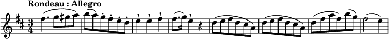  \relative c' { \version "2.18.2" \key d \major \time 3/4 \tempo "Rondeau : Allegro" \tempo 4 = 150 fis'4. (g8 gis a) b (a) g-. fis-. e-. d-. e4-! e4-! fis4-! fis8. (g16) e4-! r4 d8 (e fis d cis a) d8 (e fis d cis a) d8 (fis a fis) b (g) fis2 (e4) } 