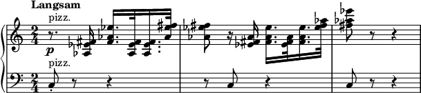  { \new PianoStaff << \new Staff \relative as { \set Staff.midiInstrument = #"pizzicato strings" \key c \major \clef treble \time 2/4 \set Score.tempoHideNote = ##t \tempo "Langsam" 4 = 52 r8. ^"pizz." \p <as es' fis>16 <fis' as es'>16. <as, es' fis>32 <as es' fis>16. <as' es' fis>32 | % 2 <as es' fis>8 r16 <es fis as>16 <fis as es'>16. <es fis as>32 <fis as es'>16. <es' fis as>32 | % 3 <fis as es'>8 r8 r4 } \new Staff \relative c { \set Staff.midiInstrument = #"pizzicato strings" \key c \major \clef bass \time 2/4 c8 ^"pizz." -. r8 r4 | % 2 r8 c8 r4 | % 3 c8 r8 r4 } >> } 