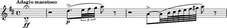  \relative c' { \tempo "Adagio maestoso" \key d \major d1\ff->\fermata | r2 d'8.->\p ( \times 2/3 {e32 fis g} a8) r | r2 a,8~-> a32 (b64 cis d e fis gis a8) r } 