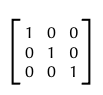A 3 (row) x3 (column) Identity matrix of 1s on the diagonal, with 0s elsewhere