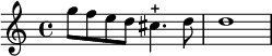  \relative c''' { g8 f e d cis4.-+ d8 d1 } 