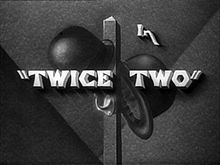Twicetwotitlecard.jpg