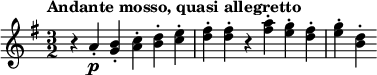  \relative c'' { \clef treble \key g \major \time 3/2 \tempo "Andante mosso, quasi allegretto" r4 a\p-. <b g>-. <c a>-. <d b>-. <e c>-. | <fis d>-. <fis d>-. r <a fis>-. <g e>-. <fis d>-. | <g e>-. <d b>-. } 