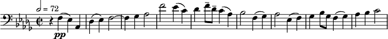 \relative c { \clef bass \time 2/2 \key des \major \tempo 2 = 72 r4 f(\pp ees) aes, | des( ees) f2~ | f4 ges aes2 | f' ees4( c) | des f8-- des-- c4( aes) | bes2 f4( ges) | aes2 ees4( f) | ges bes8 ges f4( ges) | aes bes c2 }