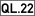 QL.22
