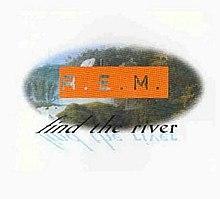 R.E.M. - Find the River.jpg