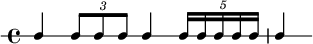 \new RhythmicStaff { \clef percussion \time 4/4 \set Score.tempoHideNote = ##t \tempo 4 = 80 c4 \tuplet 3/2 { c8 c c } c4 \tuplet 5/4 { c16 c c c c } c4 }