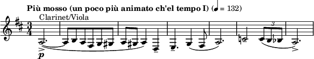 \relative c' { \clef treble \time 3/4 \key d \major \tempo "Più mosso (un poco più animato ch'el tempo I)" 4 = 132 a2.->\p^"Clarinet/Viola"(~ | a8 b a fis g gis | a gis a4) d,-- | e4.-- g4( fis8 | a2.) | c2-- \times 2/3 {c8( b bes} | a2.->) }