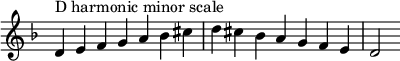  { \override Score.TimeSignature #'stencil = ##f \relative c' { \clef treble \key d \minor \time 7/4 d4^\markup "D harmonic minor scale" e f g a bes cis d cis bes a g f e d2 } } 