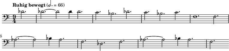 \relative c' { \clef bass \time 9/4 \tempo "Ruhig bewegt" 2. = 66 \partial 4*3 des2. des~ des2 des4 des2. c bes des c bes c f,1. f2. aes~ aes2 bes4 aes2. f des f aes~ aes2 bes4 aes2. f }