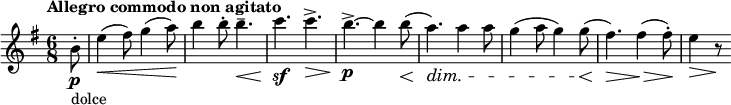 \relative c'' { \clef treble \key e \minor \time 6/8 \tempo "Allegro commodo non agitato" \partial 8*1 b8-.\p_"dolce" | e4(\< fis8) g4( a8)\! | b4 b8-. b4.--\< | c4.\sf\! c->\> | b->\!\p~ b4 b8\<( | a4.)\!\dim a4 a8 | g4( a8 g4) g8(\< | fis4.)\!\> fis4(\!\> fis8-.)\! | e4\> r8\! }