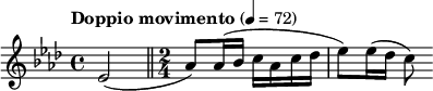 \relative c' { \clef treble \key aes \major \time 4/4 \tempo "Doppio movimento" 4 = 72 \partial 2*1 ees2( \bar "||" \time 2/4 aes8) aes16( bes c aes c des | ees8) ees16( des c8) }