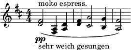  \relative c' { \set Staff.midiInstrument = #"french horn" \clef treble \key d \major \numericTimeSignature \time 4/4 <fis d>2(\pp^"molto espress."_"sehr weich gesungen" <a, fis>4 <d a> | <fis d> <a cis,>2 <g b,>4 | <fis a,>2) } 