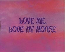 Love Me Love My Mouse.jpg