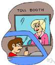 tolbooth - a booth at a tollgate where the toll collector collects tolls