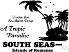 South Sea - any sea to the south of the equator (but especially the South Pacific)