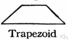 trapezoid - a quadrilateral with two parallel sides