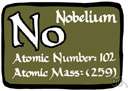 atomic number 102 - a radioactive transuranic element synthesized by bombarding curium with carbon ions