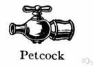 petcock - regulator consisting of a small cock or faucet or valve for letting out air or releasing compression or draining