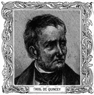 Thomas De Quincey - English writer who described the psychological effects of addiction to opium (1785-1859)