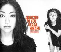 Utada Hikaru - Addicted To You.jpg