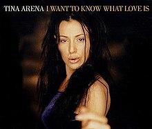 Tina Arena - I Want to Know What Love Is.jpg
