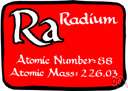 Ra - an intensely radioactive metallic element that occurs in minute amounts in uranium ores