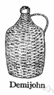 demijohn - large bottle with a short narrow neck