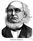 Horace Greeley - United States journalist with political ambitions (1811-1872)