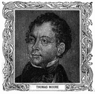 Moore - Irish poet who wrote nostalgic and patriotic verse (1779-1852)