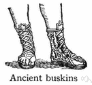 buskin - a boot reaching halfway up to the knee