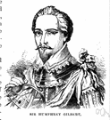 gilbert - English navigator who in 1583 established in Newfoundland the first English colony in North America (1539-1583)