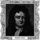 Sir Richrd Steele - English writer (1672-1729)